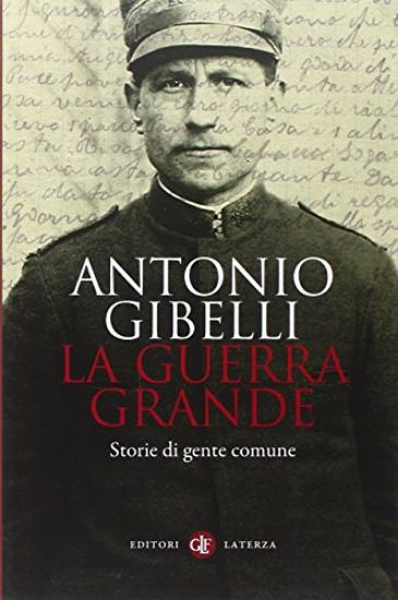 Immagine di GUERRA GRANDE (LA) STORIE DI GENTE COMUNE