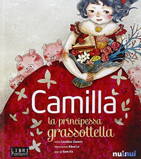 Immagine di CAMILLA LA PRINCIPESSA GRASSOTTELLA (POP UP)