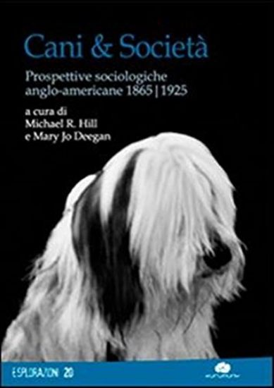 Immagine di CANI & SOCIETA`. PROSPETTIVE PSICOLOGICHE ANGLO AMERICANE 1865 1925