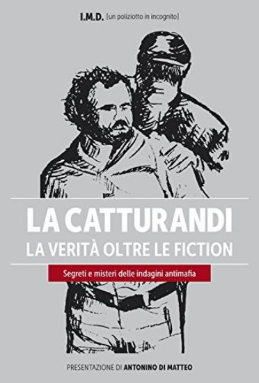 Immagine di CATTURANDI (I) LA VERITA` OLTRE LE FICTION