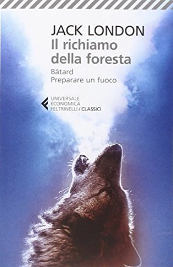 Immagine di RICHIAMO DELLA FORESTA. BÂTARD - PREPARARE UN FUOCO (IL)