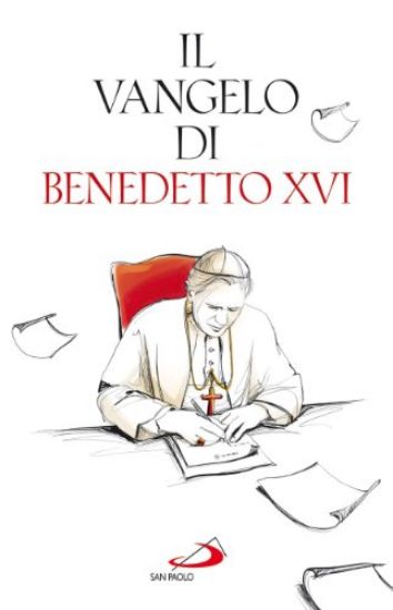 Immagine di VANGELO DI BENEDETTO XVI