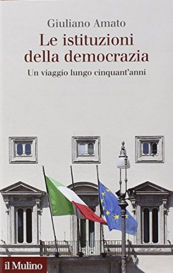 Immagine di ISTITUZIONI DELLA DEMOCRAZIA (LE) UN VIAGGIO LUNGO CINQUANT`ANNI