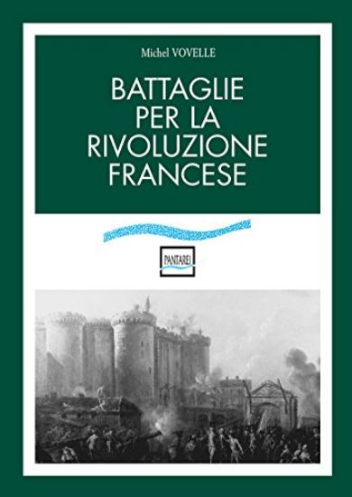 Immagine di BATTAGLIE PER LA RIVOLUZIONE FRANCESE