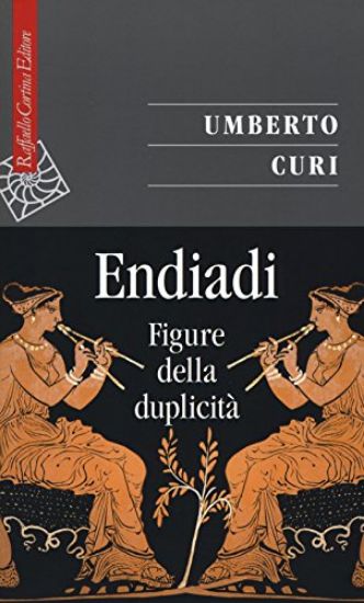 Immagine di ENDIADI. FIGURE DELLA DUPLICITA`