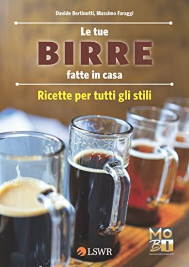 Immagine di TUE BIRRE FATTE IN CASA (LE) RICETTE PER TUTTI GLI STILI