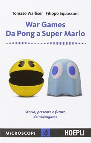 Immagine di WAR GAMES DA PONG A SUPER MARIO