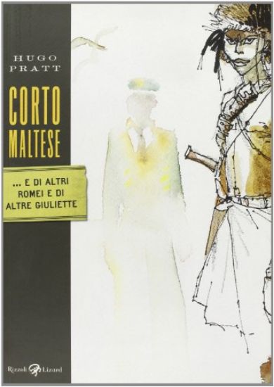 Immagine di CORTO MALTESE ...E DI ALTRI ROMEI E DI ALTRE GIULIETTE