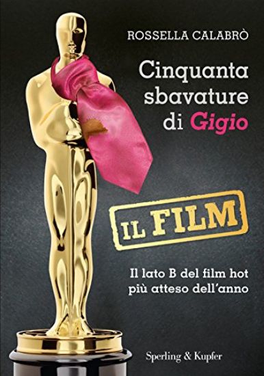 Immagine di CINQUANTA SBAVATURE DI GIGIO - IL FILM