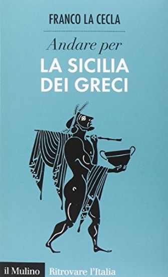 Immagine di ANDARE PER LA SICILIA DEI GREC