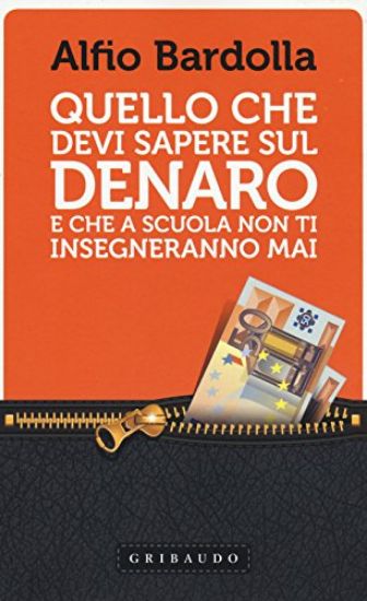 Immagine di QUELLO CHE DEVI SAPERE SUL DENARO. E CHE A SCUOLA NON TI INSEGNERANNO MAI (COF. 6 VOLL.)