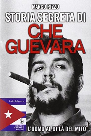 Immagine di STORIA SEGRETA DI CHE GUEVARA