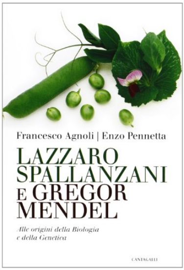 Immagine di LAZZARO SPALLANZANI E GREGOR M ENDEL