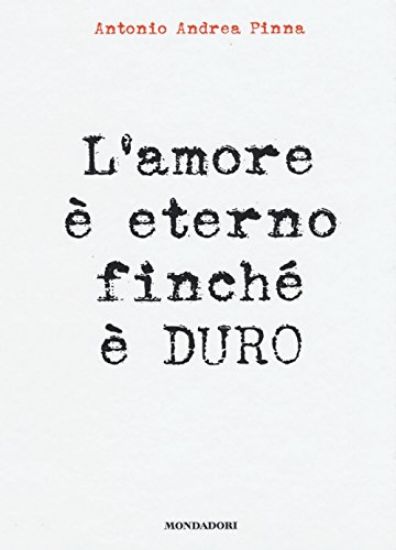 Immagine di AMORE E` ETERNO FINCHE` E` DURO (L`)