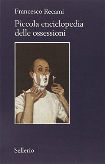 Immagine di PICCOLA ENCICLOPEDIA DELLE OSSESSIONI