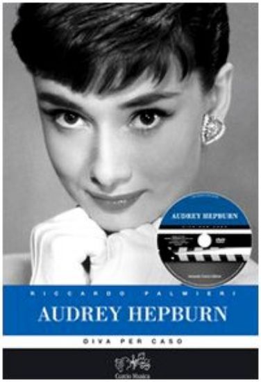 Immagine di AUDREY HEPBURN. DIVA PER CASO. CON DVD