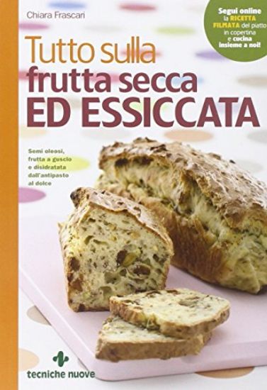 Immagine di TUTTO SULLA FRUTTA SECCA ED ESSICCATA