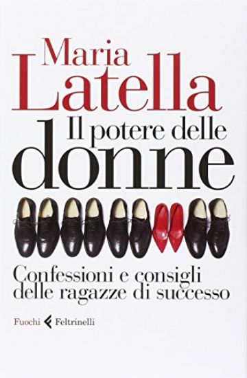 Immagine di POTERE DELLE DONNE (IL) CONFESSIONI E CONSIGLI DELLE RAGAZZE DI SUCCESSO