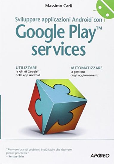 Immagine di SVILUPPARE APPLICAZIONI ANDROID CON GOOGLE PLAY SERVICES