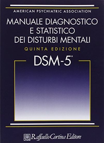 Immagine di DSM-5. MANUALE DIAGNOSTICO E STATISTICO DEI DISTURBI MENTALI