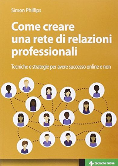 Immagine di COME CREARE RAPPORTI E RELAZIONI PROFESSIONALI