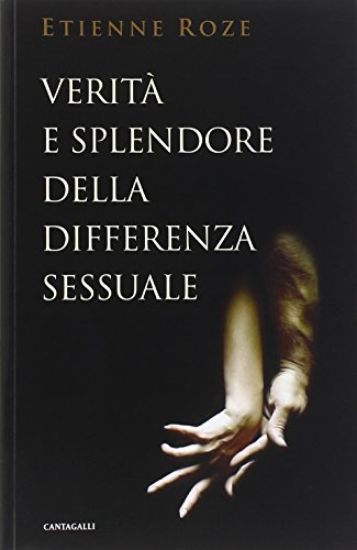 Immagine di VERITA` E SPLENDORE DELLA DIFFERENZA SESSUALE NEL PENSIERO DI TONY ANATRELLA E XAVIER LACROIX