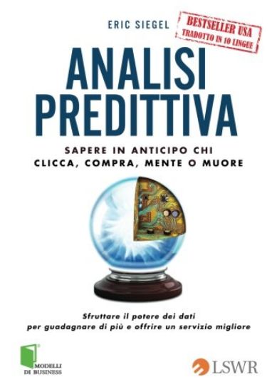 Immagine di ANALISI PREDITTIVA - SAPERE IN ANTICIPO CHI CLICCA COMPRA MENTE O MUORE