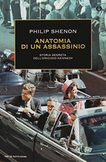 Immagine di ANATOMIA DI UN ASSASSINIO - STORIA SEGRETA DELL`OMICIDIO DI KENNEDY