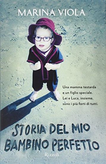 Immagine di STORIA DEL MIO BAMBINO PERFETTO