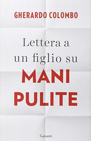 Immagine di LETTERA A UN FIGLIO SU MANI PULITE