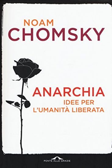 Immagine di ANARCHIA - IDEE PER L`UMANITA` LIBERATA