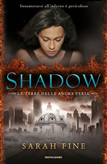 Immagine di SHADOW - LA TERRA DELLE ANIME PERSE