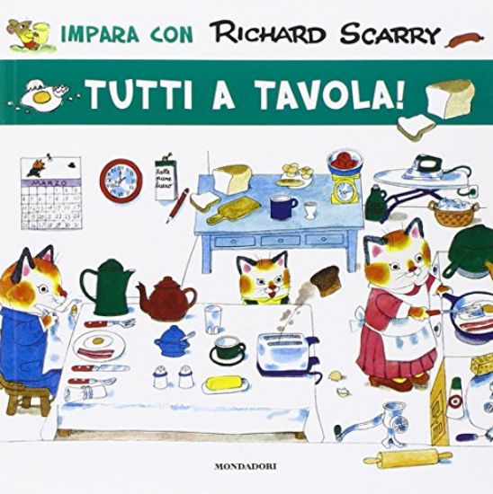 Immagine di IMPARA CON SCARRY - TUTTI A TAVOLA!