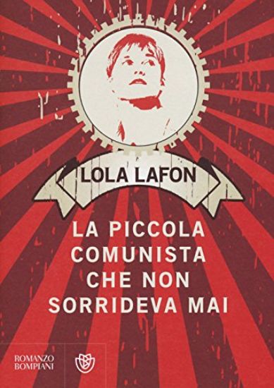 Immagine di PICCOLA COMUNISTA CHE NON SORRIDEVA MAI (LA)