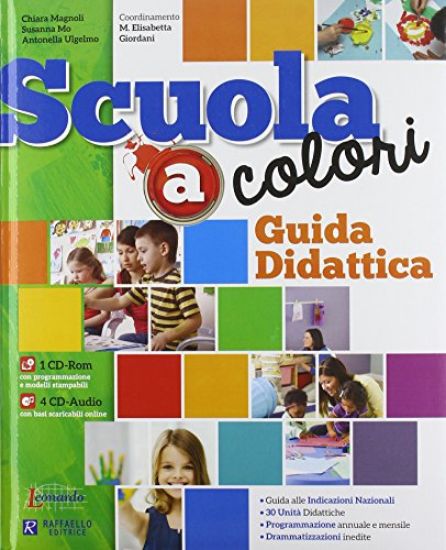 Immagine di SCUOLA A COLORI - GUIDA DIDATTICA (SCUOLA MATERNA)