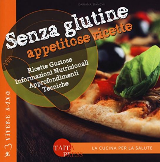 Immagine di SENZA GLUTINE APPETITOSE RICETTE