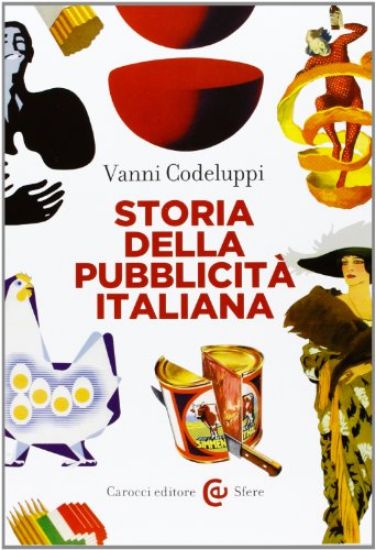 Immagine di STORIA DELLA PUBBLICITA ITALIANA