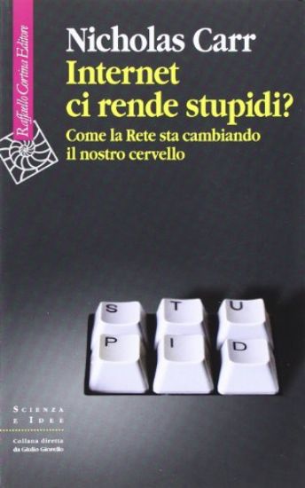 Immagine di INTERNET CI RENDE STUPIDI? COME LA RETE STA CAMBIANDO IL NOSTRO CERVELLO