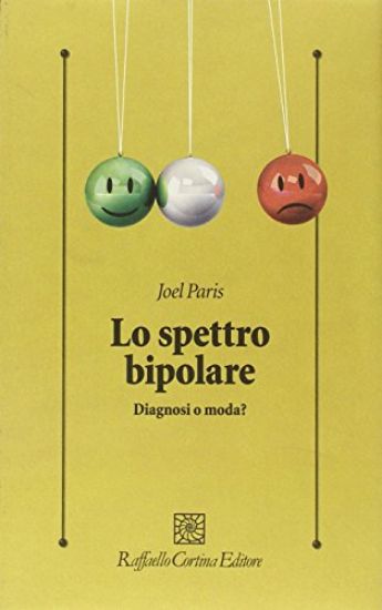 Immagine di SPETTRO BIPOLARE. DIAGNOSI O MODA? (LO)