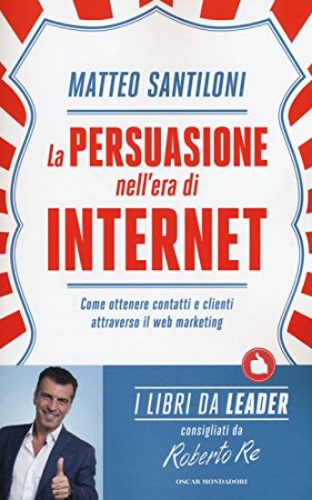 Immagine di PERSUASIONE NELL`ERA DI INTERNET (LA)