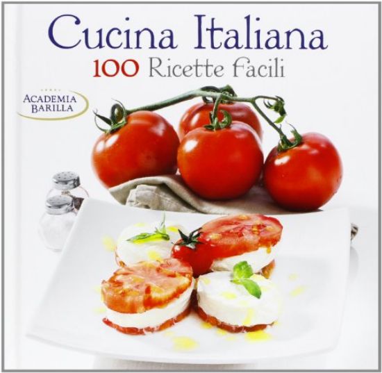 Immagine di CUCINA ITALIANA 100 RICETTE FACILI