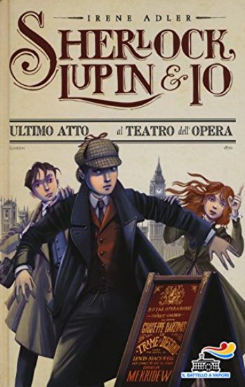 Immagine di ULTIMO ATTO AL TEATRO DELL`OPERA - SHERLOCK LUPIN E IO