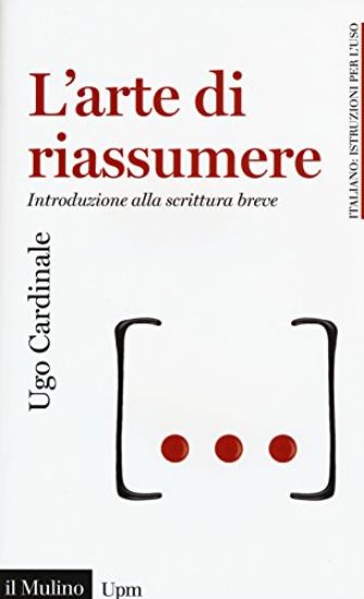 Immagine di ARTE DI RIASSUMERE (L`) INTRODUZIONE ALLA SCRITTURA BREVE