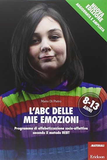 Immagine di ABC DELLE MIE EMOZIONI 8-13(L`)PROGRAMMA DI ALFABETIZZAZIONE SOCIO-AFFETTIVA SECONDO IL METODO REBT