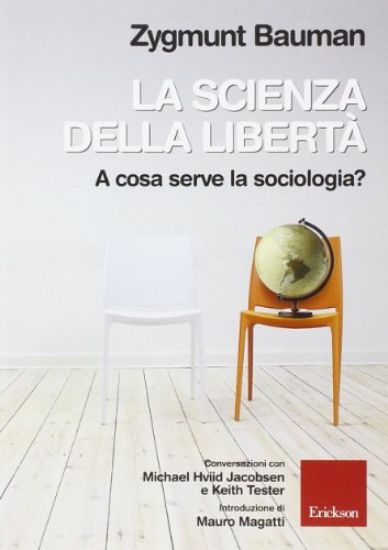 Immagine di SCIENZA DELLA LIBERTA` (LA) A COSA SERVE LA SOCIOLOGIA?