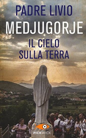 Immagine di MEDJUGORJE. IL CIELO SULLA TERRA