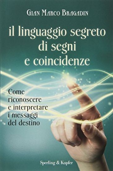 Immagine di LINGUAGGIO SEGRETO DI SEGNI E COINCIDENZE (IL)