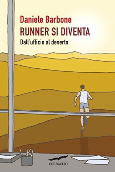 Immagine di RUNNER SI DIVENTA - DALL`UFFICIO AL DESERTO