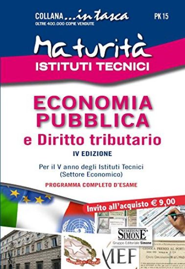 Immagine di MATURITA` ISTITUTI TECNICI. ECONOMIA PUBBLICA E DIRITTO TRIBUTARIO