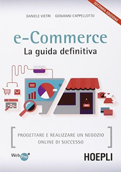 Immagine di E-COMMERCE. LA GUIDA DEFINITIVA